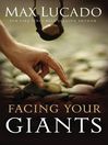 Facing Your Giants (MP3): The God Who Made a Miracle Out of David Stands Ready to Make One Out of You